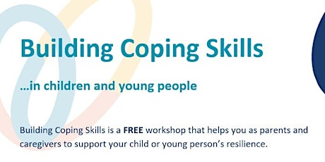 Building Coping Skills .... In children and young people primary image