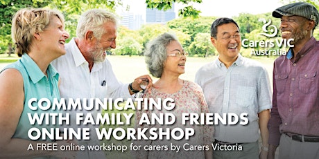 Carers Victoria Communicating with Family & Friends Online Workshop #8868 tickets