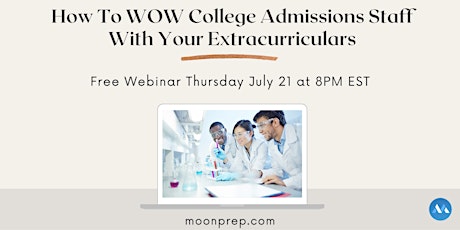 How To WOW College Admissions Staff With Your Extracurriculars tickets