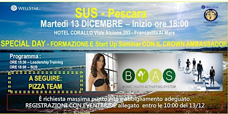 Immagine principale di Start Up Seminar - BYAS by Wellstar.  Pescara 13.12.'16 - SPECIAL DAY 