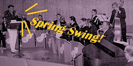 "Spring Swing" Big Band Dance Party tickets