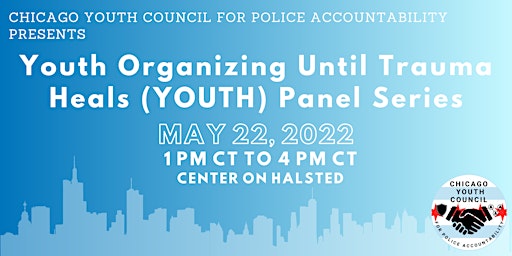 CYCPA Presents: Youth Organizing Until Trauma Heals (YOUTH) Panel Series