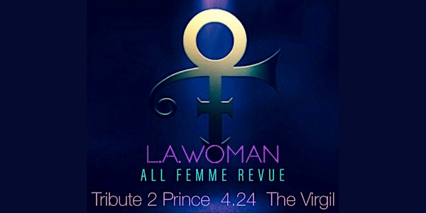 L.A. WOMAN All Femme Revue