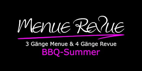 Menue Revue | BBQ-Summer tickets