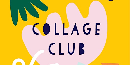Collage Club - Rip, Snip and Stick Together!