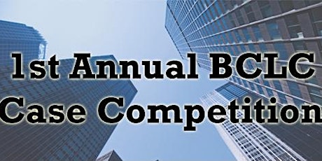 1st Annual BCLC Case Competition Registration! primary image