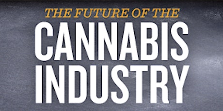 AskTheCannabisExperts - The Future of the Cannabis Industry - FREE Webinar primary image