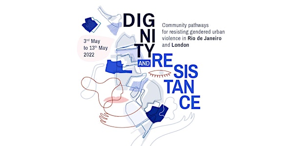 Exhibition DIGNITY AND RESISTANCE: Community pathways for resisting VAWG