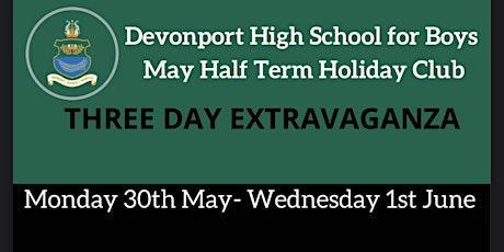 DHSB May Half Term Holiday Club  Monday 30th May- Wednesday 1st June tickets