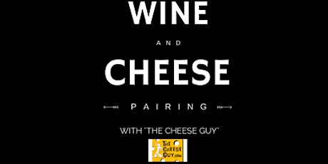 Wine & Cheese Pairing with "The Cheese Guy" with MJE East primary image