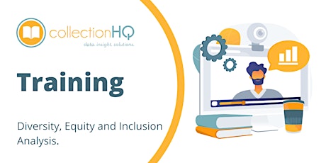collectionHQ Diversity, Equity and Inclusion Analysis Training primary image