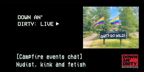 Primaire afbeelding van Down an' Dirty LIVE: Campfire Fetish Events Chat