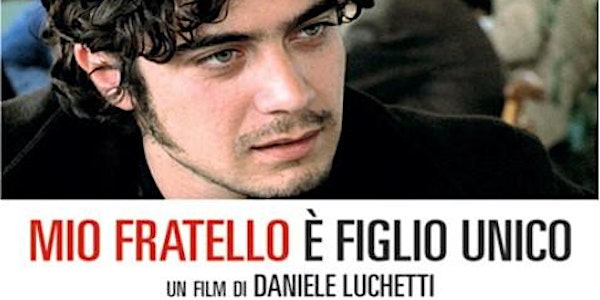 Cineclub at the Institute - My Brother is an Only Child (Mio fratello e’ figlio unico)