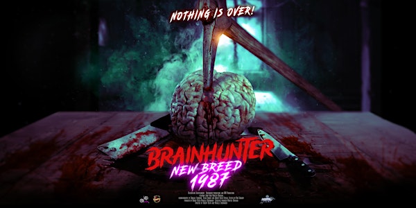 Brainhunter New Breed 1987 Official Screening with Cast & Crew in Syracuse