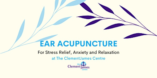 Ear Acupuncture at The ClementJames Wellbeing Clinic