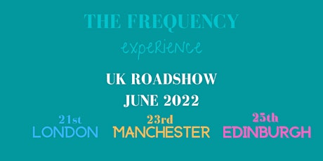 The UK Frequency Experience Roadshow - MANCHESTER tickets