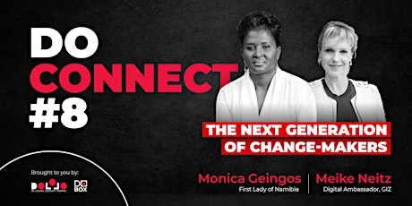 DoConnnect #8 - Monica Geingos, First Lady of the Republic of Namibia primary image