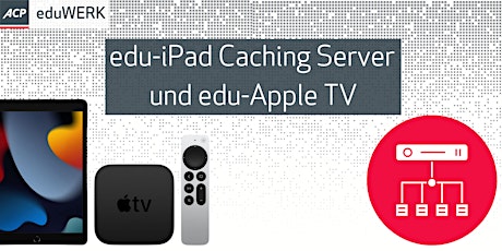edu-iPad Caching Server: Updates & App-Verteilung leicht gemacht Tickets