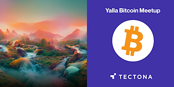 Yalla Bitcoin Spring Meetup