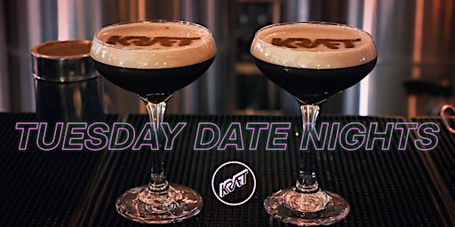 Date Night Tuesdays - 2 for 1 Espresso Martinis