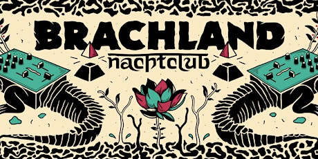 BRACHLAND NACHTCLUB w/ MONOLOC (Afterlife, Dystopian) ㋡ 29.04  - WAAGENBAU