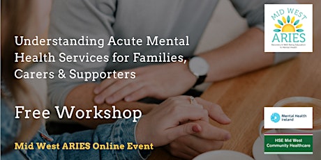 Understanding Acute Mental Health Services for Families, Carers, Supporters tickets
