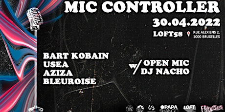 Primaire afbeelding van MIC CONTROLLER x BART KOBAIN x USEA x AZIZA x BLEUROISE