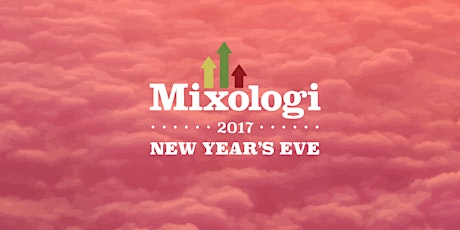 Mixologi: New Year's Eve 2017 primary image
