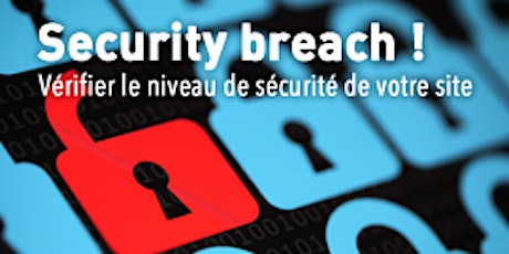 Security breach! Veuillez vérifier le niveau de sécurité de votre site web. primary image