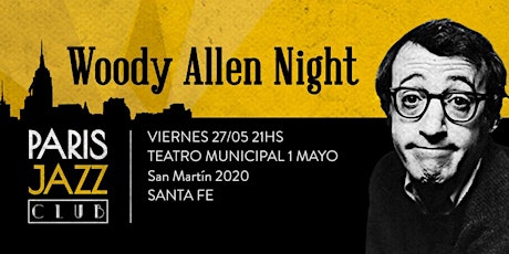 Woody Allen Night por Paris Jazz Club (Santa Fe) entradas