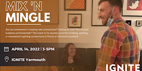 Mix 'N Mingle: An IGNITE Networking Event- Yarmouth