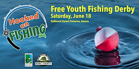 FREE Youth Fishing Derby Sat, June 18 at  Oakhurst Forest Preserve, Aurora primary image