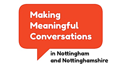 Making Meaningful Conversations in Nottingham tickets