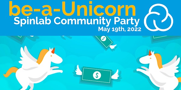 Be-a-unicorn SpinLab Community Party - Trial #2