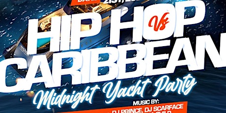 Hip Hop Vs Caribbean Daylight Yacht Party tickets