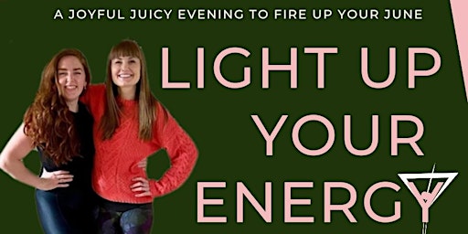 Light up your energy