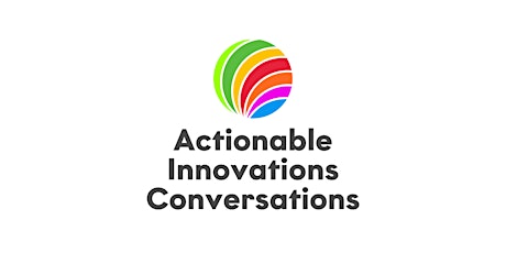 Actionable Innovations Conversations with Rich Dixon tickets