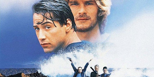 Point Break (1991) with pre-movie Act Like Keanu competition