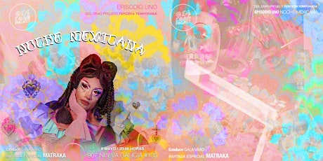 Image principale de GDL Drag Project 3: Noche Mexicana