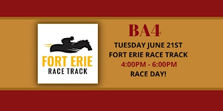 Yes, it's a....BA4 and we're LIVE at the Fort Erie Race Track!