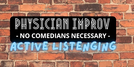 Physician Improv - No Comedians Necessary! Session 1: Active Listening entradas