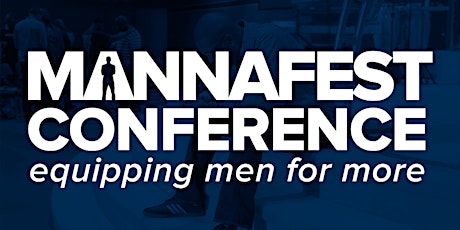 Mannafest Men's Conference primary image