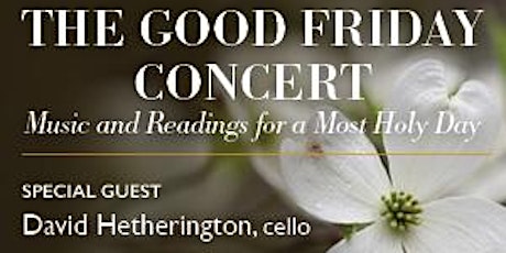 The Good Friday Concert - Music and Readings for a Most Holy Day primary image