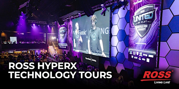 Ross HyperX Technology Tours