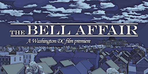 The Washington DC area premiere of The Bell Affair