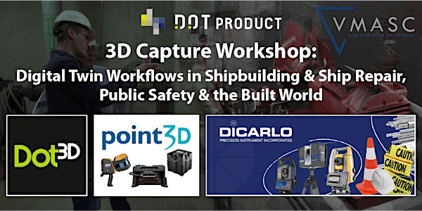 3D Capture Workshop: Digital Twin Workflows for Maritime & Public Safety