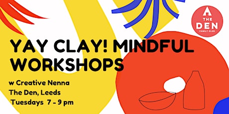 Yay Clay! Mindful Workshop tickets