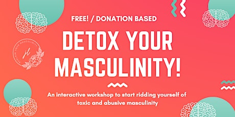 Detox Your Masculinity! tickets