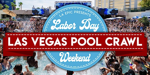 2022 Labor Day Weekend Las Vegas Pool Crawl