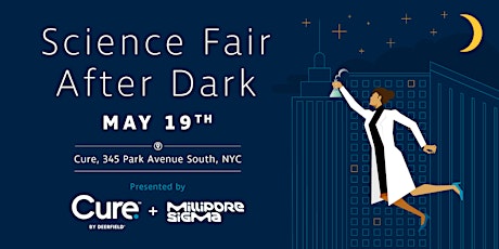 Science Fair After Dark: presented by MilliporeSigma & The Cure Building tickets